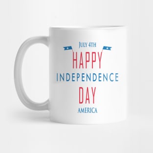 July 4th Happy Independence Day America Mug